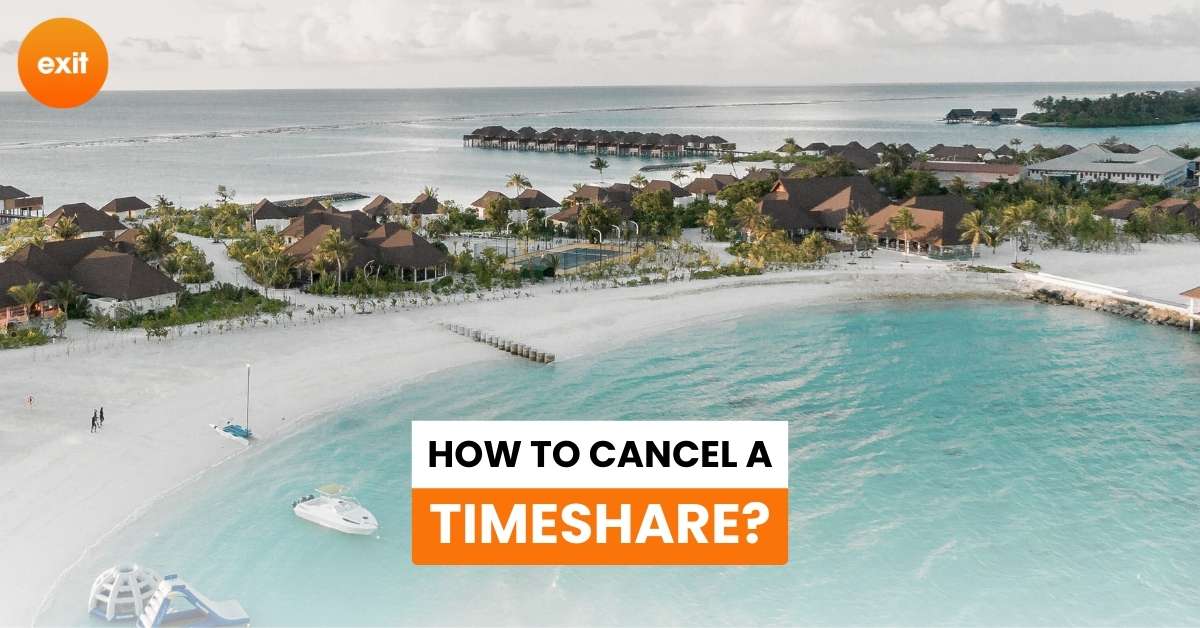 Exit Your Timeshares - How to Cancel a Timeshare Guide